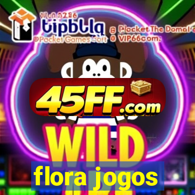 flora jogos